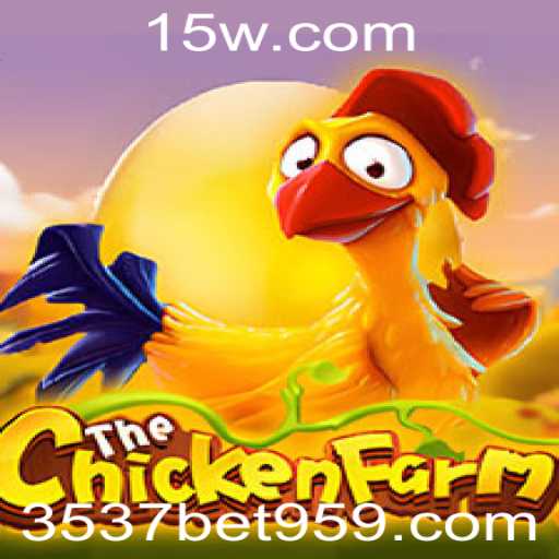 Descubra o Mundo Empolgante do Jogo ChickenFarm e a Dinâmica de Apostas 3537 Bet