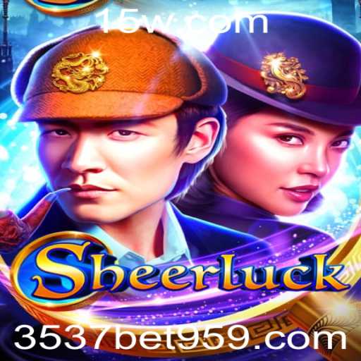 Sheerluck e o Fascinante Mundo de 3537 bet